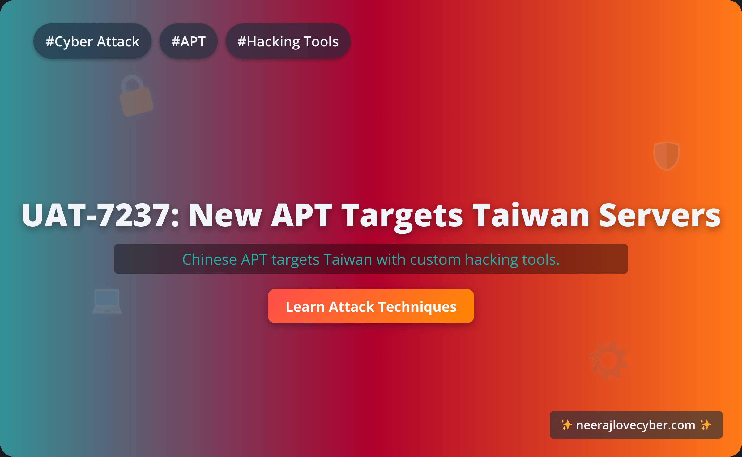 UAT-7237 Targets Taiwan Servers with Custom Hacking Tools